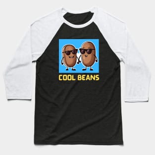 Cool Beans | Beans Pun Baseball T-Shirt